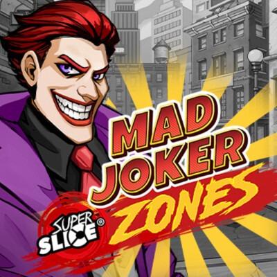 Mad Joker SuperSlice Zones
