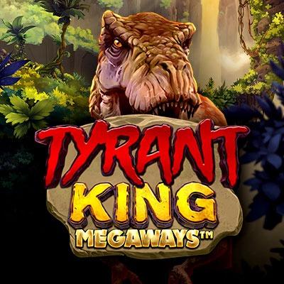 Tyrant King Megaways