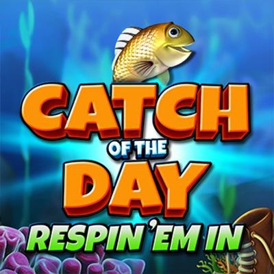 Catch of the Day Respin Em In